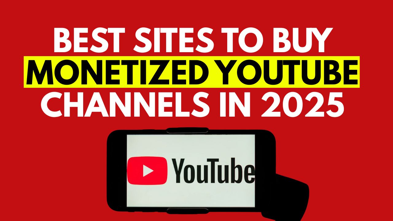 Best sites to buy Monetized YouTube channels in 2025